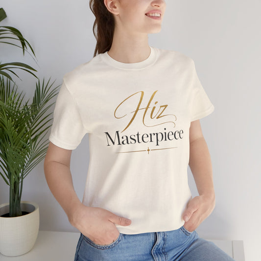 Hiz Masterpiece Tee — Elegant Script Inspirational T‑Shirt - Shante's Bazaar