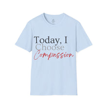 Load image into Gallery viewer, Choose Compassion T-Shirt
