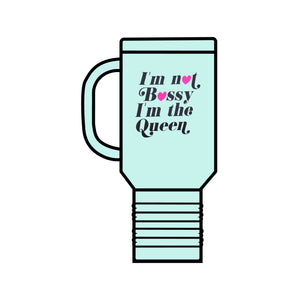 I'm Not Bossy Travel Tumbler