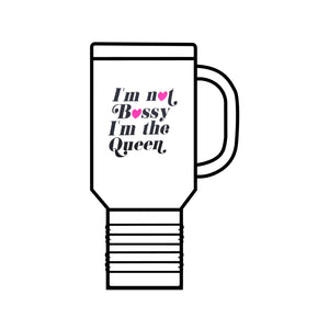 I'm Not Bossy Travel Tumbler