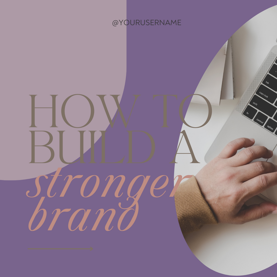 Strengthening Your Brand Instagram