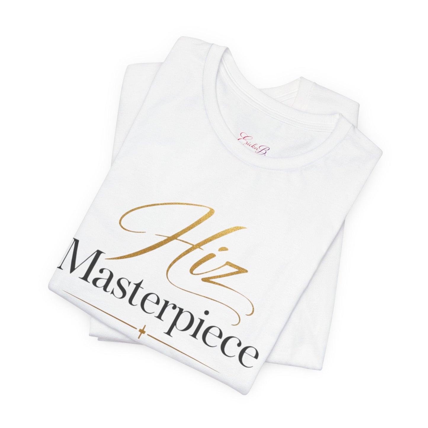 Hiz Masterpiece Tee — Elegant Script Inspirational T‑Shirt - Shante's Bazaar