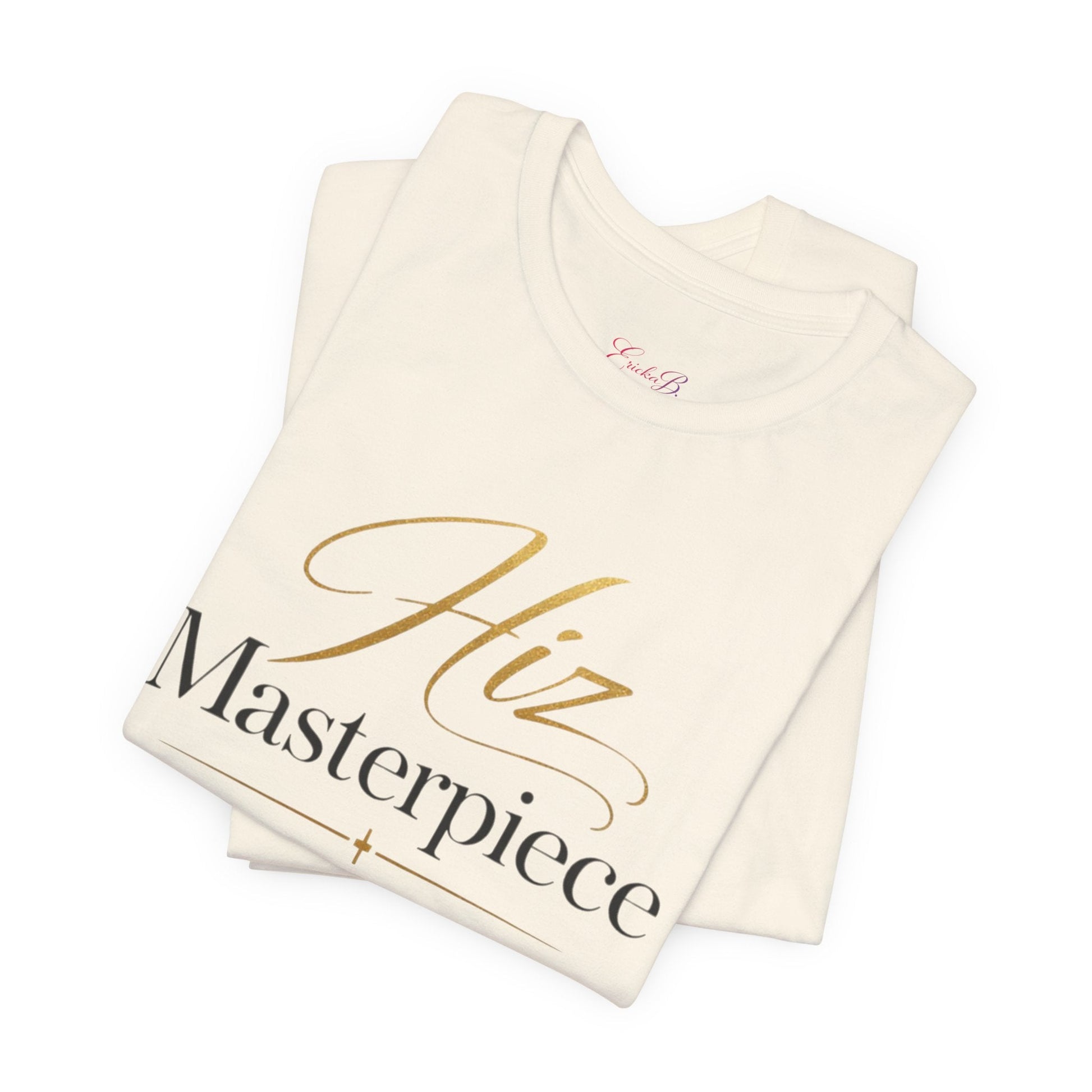 Hiz Masterpiece Tee — Elegant Script Inspirational T‑Shirt - Shante's Bazaar