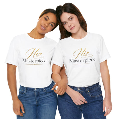 Hiz Masterpiece Tee — Elegant Script Inspirational T‑Shirt - Shante's Bazaar