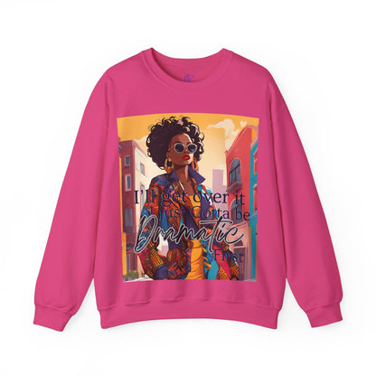 I'll Get Over it Sweatshirt - Shante's Bazaar