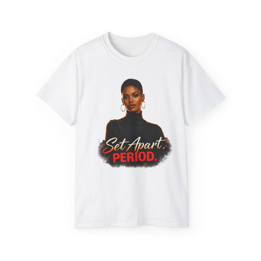 Set Apart. PERIOD. Tee — Inspirational Women’s Graphic T-Shirt - Shante's Bazaar