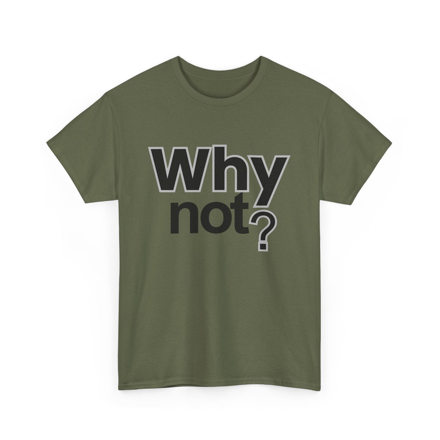 Why Not? T‑Shirt – Minimalist Motivational Tee - Shante's Bazaar