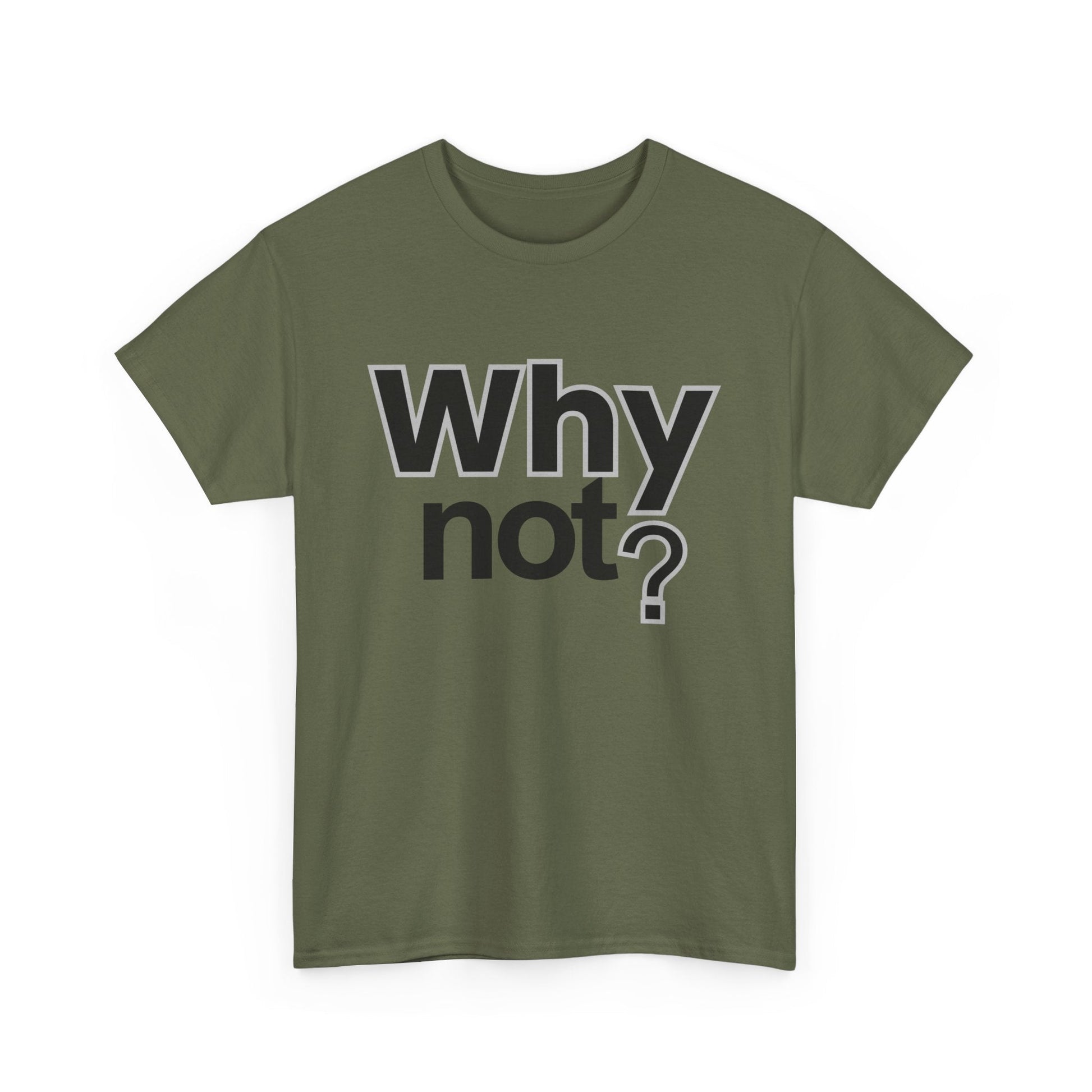 Why Not? T‑Shirt – Minimalist Motivational Tee - Shante's Bazaar
