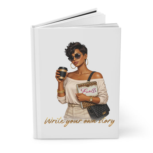"Write Your Own Story" - Hardcover Journal - Shante's Bazaar